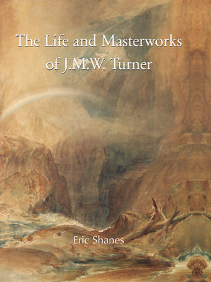 cover image of The Life and Masterworks of J.M.W. Turner
